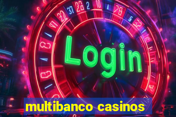 multibanco casinos